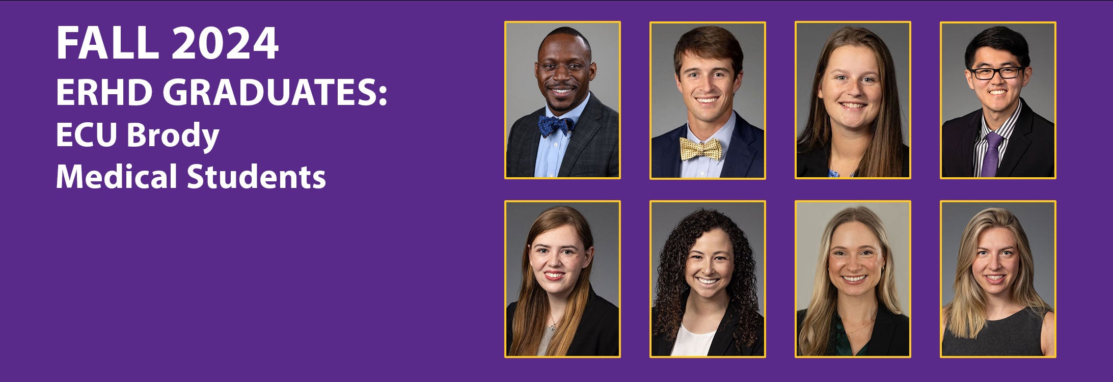 Fall 2024 ERHD Graduates: ECU Brody Medical Students